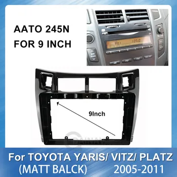  Toyota Yaris Vitz Platz 2005-2011 için 9 inç araba radyo Çerçeve (mat siyah) araç Ses Dash Trim Fasya Paneli Kiti Araba DVD çerçeve